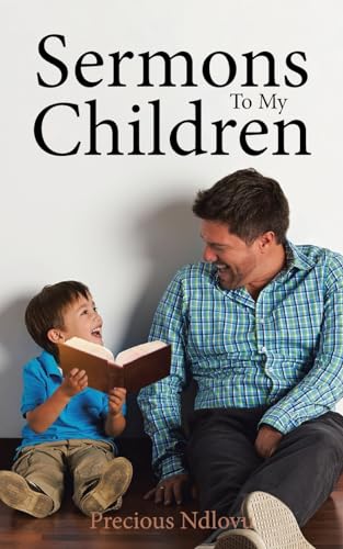 Sermons To My Children von Christian Faith Publishing