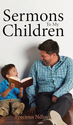 Sermons To My Children von Christian Faith Publishing
