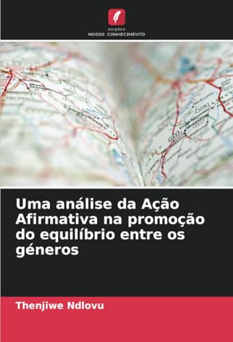 Uma análise da Ação Afirmativa na promoção do equilíbrio entre os géneros: DE von Edições Nosso Conhecimento