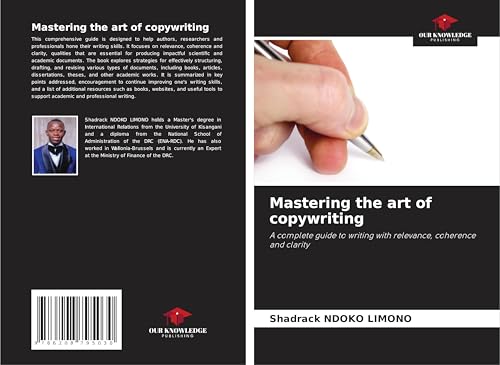 Mastering the art of copywriting: A complete guide to writing with relevance, coherence and clarity von Our Knowledge Publishing