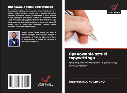 Opanowanie sztuki copywritingu: Kompletny przewodnik po pisaniu w sposób trafny, spójny i przejrzysty von Wydawnictwo Nasza Wiedza
