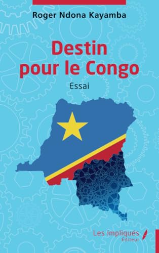Destin pour le Congo von Les Impliqués