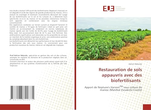 Restauration de sols appauvris avec des biofertilisants: Apport de Neptune's HarvestTM sous culture de manioc (Manihot Esculenta Crantz) von Éditions universitaires européennes