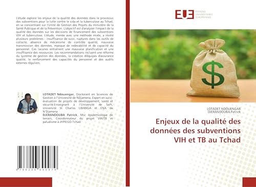 Enjeux de la qualité des données des subventions VIH et TB au Tchad von Éditions universitaires européennes