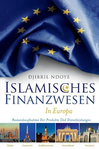 Islamisches Finanzwesen in Europa: Bestandsaufnahme Der Produkte Und Dienstleistungen von Livres Du Monde