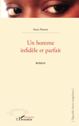 Un homme infidèle et parfait: Roman