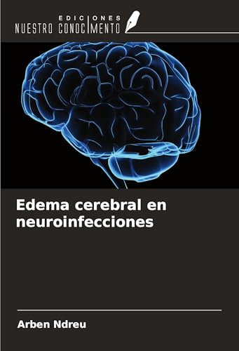 Edema cerebral en neuroinfecciones von Ediciones Nuestro Conocimiento