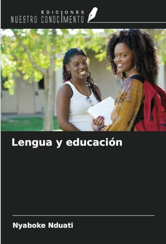 Lengua y educación von Ediciones Nuestro Conocimiento