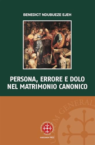 Persona, errore e dolo nel matrimonio canonico (Monografie di Diritto Canonico) von Marcianum Press
