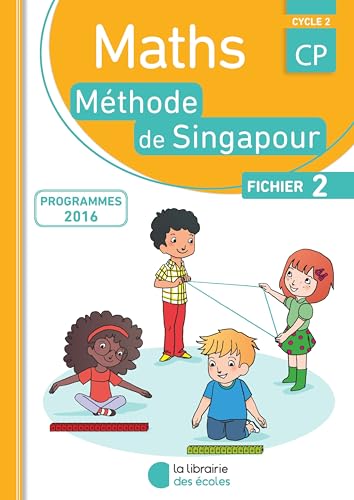 Méthode de Singapour CP (2016) – Fichier de l'élève 2: Méthode de Singapour, fichier B von LIB DES ECOLES