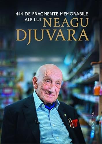 444 de fragmente memorabile ale lui Neagu Djuvara 444 de fragmente memorabile ale lui Neagu Djuvara von Humanitas