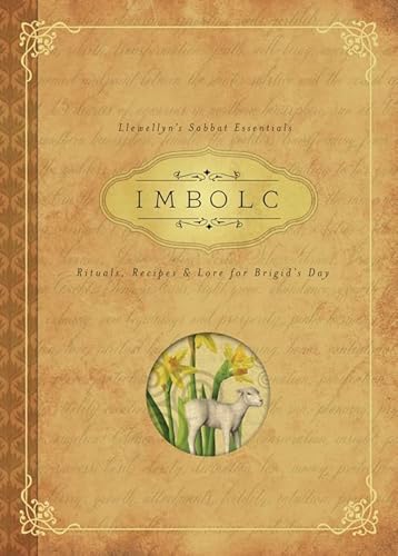 IMBOLC: Rituals, Recipes & Lore for Brigid's Day (Llewellyn's Sabbat Essentials, Band 8) von Llewellyn Publications