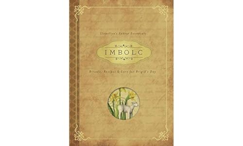 IMBOLC: Rituals, Recipes & Lore for Brigid's Day (Llewellyn's Sabbat Essentials, Band 8) von Llewellyn Publications