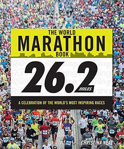 The World Marathon Book: A Celebration of the World's Most Adventurous Races (Y)