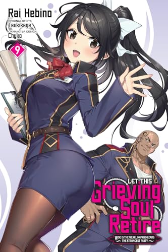 Let This Grieving Soul Retire, Vol. 9 (manga): Volume 9 (Let This Grieving Soul Retire (Manga))