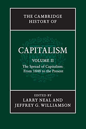 The Cambridge History of Capitalism: The Spread of Capitalism: from 1848 to the Present von Cambridge University Press