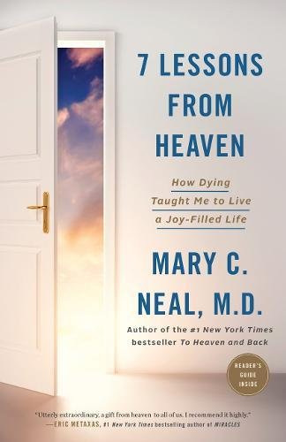 7 Lessons from Heaven: How Dying Taught Me to Live a Joy-Filled Life von Authentic Media