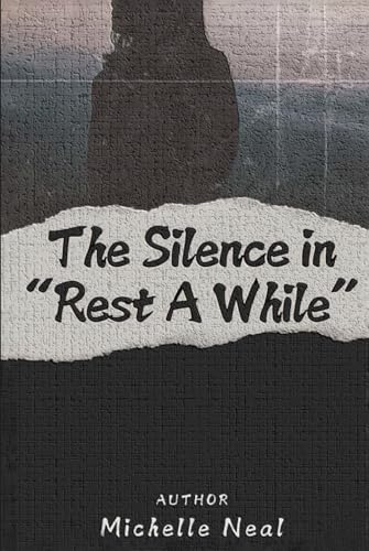 The Silence in “Rest A While” von Book Publishers USA