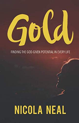 Gold: Finding the God-given potential in every life Gold: Finding the God-given potential in every life von River Publishing & Media Ltd