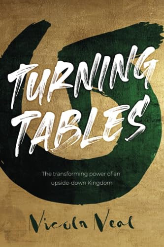 Turning Tables: The Transforming Power of an Upside-Down Kingdom