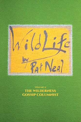 WildLife: Volume 4: The Wilderness Gossip Columnist von iUniverse