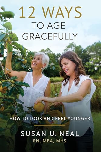 12 Ways to Age Gracefully: How to Look and Feel Younger