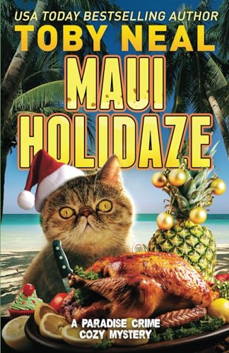 Maui Holidaze: Cat Cozy Humor (Paradise Crime Cozy Mystery, Band 4)
