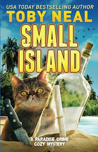 SMALL ISLAND: Cozy Humor Mystery with Cat (Paradise Crime Cozy Mystery, Band 2)