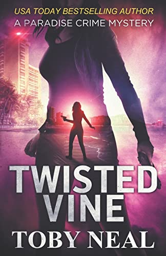 Twisted Vine (Paradise Crime Mysteries, Band 5)