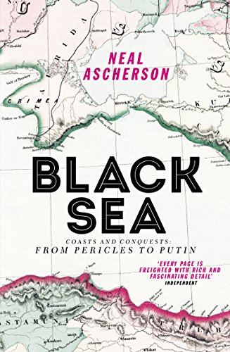 Black Sea: Coasts and Conquests: From Pericles to Putin von Vintage