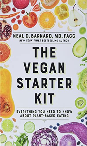 The Vegan Starter Kit: Everything You Need to Know About Plant-Based Eating The Vegan Starter Kit: Everything You Need to Know About Plant-Based Eating