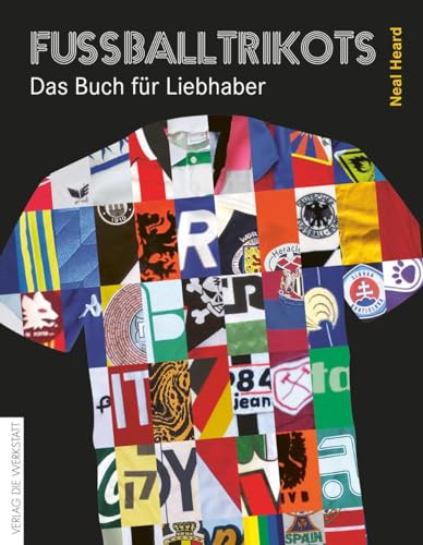 Fußballtrikots: Das Buch für Liebhaber von Die Werkstatt GmbH