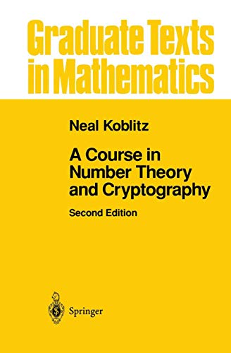 A Course in Number Theory and Cryptography: DE (Graduate Texts in Mathematics, 114, Band 114) von Springer