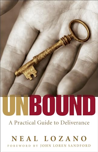 Unbound: A Practical Guide To Deliverance: A Practical Guide to Deliverance from Evil Spirits von Chosen Books