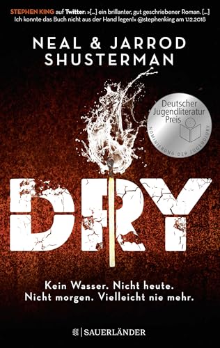Dry: Kein Wasser. Nicht heute. Nicht morgen. Vielleicht nie mehr. | Klima-Thriller für Jugendliche ab 14 Jahre: spannend bis zur letzten Seite Dry: Kein Wasser. Nicht heute. Nicht morgen. Vielleicht nie mehr. | Klima-Thriller für Jugendliche ab 14 Jahre: spannend bis zur letzten Seite