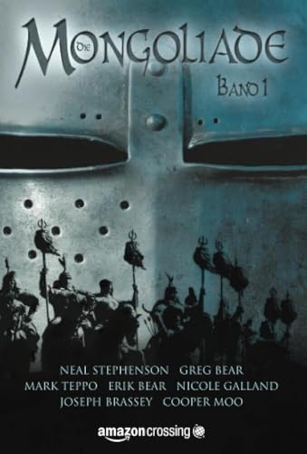 Die Mongoliade: Erster Band (The Foreworld Saga) von Amazon Crossing