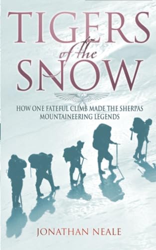 Tigers of the Snow: Sherpa Climbers, 'Tigers of the Snow'