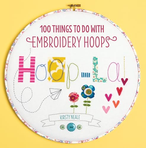 Hoop-La!: 100 things to do with embroidery hoops von David & Charles
