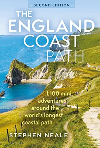 The England Coast Path 2nd edition: 1,100 Mini Adventures Around the World's Longest Coastal Path