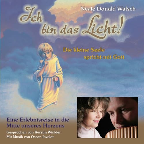 Ich bin das Licht: Die kleine Seele spricht mit Gott - Eine Erlebnisreise in die Mitte unseres Herzens (Edition Sternenprinz) von Edition Sternenprinz