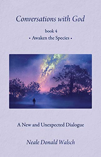 Awaken the Species (Conversations With God, 4, Band 4)