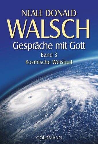 Gespräche mit Gott - Band 3: Kosmische Weisheit von Goldmann