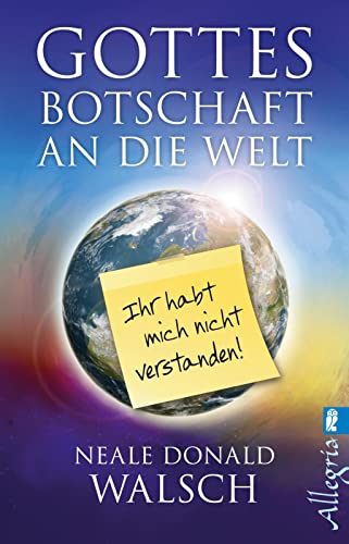 Gottes Botschaft an die Welt: Ihr habt mich nicht verstanden! von Ullstein Taschenbuchvlg.