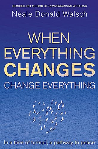 When Everything Changes, Change Everything: In a time of turmoil, a pathway to peace von Hodder Paperbacks