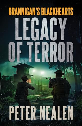 Legacy of Terror (Brannigan's Blackhearts, Band 13) von Peter Nealen, LLC