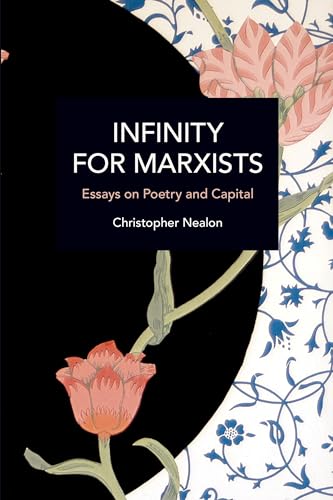 Infinity for Marxists: Essays on Poetry and Capital (Historical Materialism) von Haymarket Books