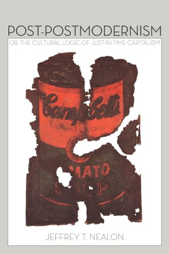 Post-Postmodernism: Or, the Cultural Logic of Just-In-Time Capitalism von Stanford University Press