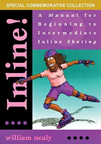 Inline!: A Manual for Beginning to Intermediate Inline Skating (The William Nealy Collection) von Menasha Ridge Press