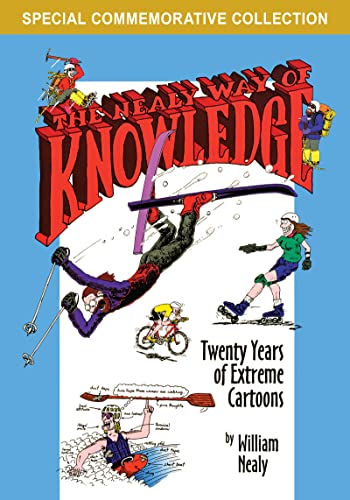 The Nealy Way of Knowledge: Twenty Years of Extreme Cartoons (The William Nealy Collection)