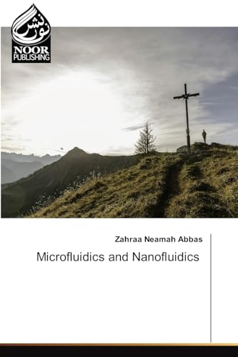 Microfluidics and Nanofluidics: DE von Noor Publishing